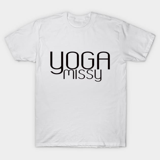 Yoga Missy T-Shirt by Worthinessclothing